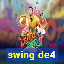 swing de4